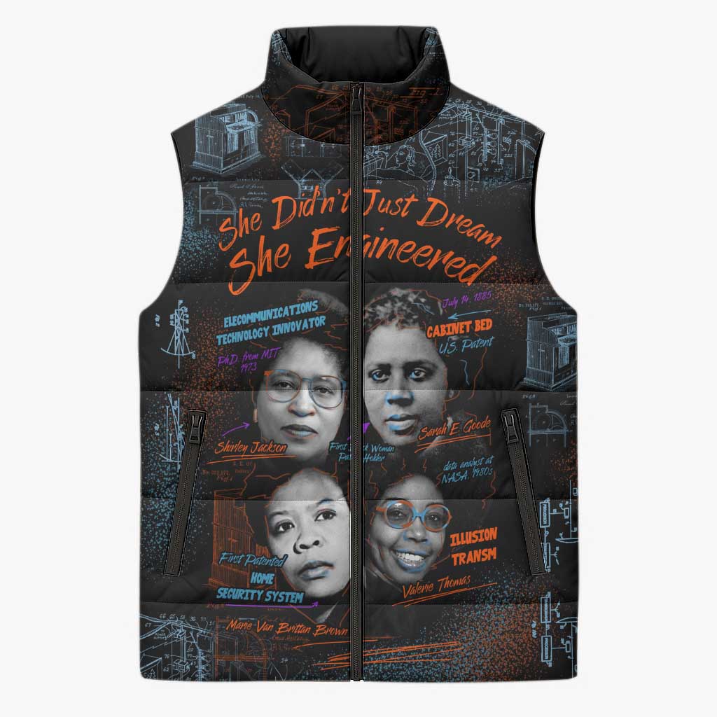She Didn't Just Dream She Engineered Sleeveless Puffer Jacket African Celebrating Trailblazing Black Women Innovators in Technology and Engineering - Wonder Print Shop