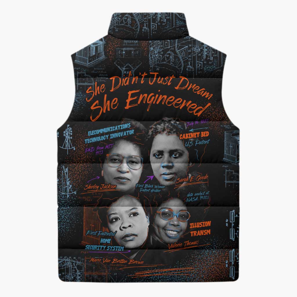 She Didn't Just Dream She Engineered Sleeveless Puffer Jacket African Celebrating Trailblazing Black Women Innovators in Technology and Engineering - Wonder Print Shop