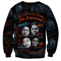 She Didn't Just Dream She Engineered Sweatshirt African Celebrating Trailblazing Black Women Innovators in Technology and Engineering - Wonder Print Shop