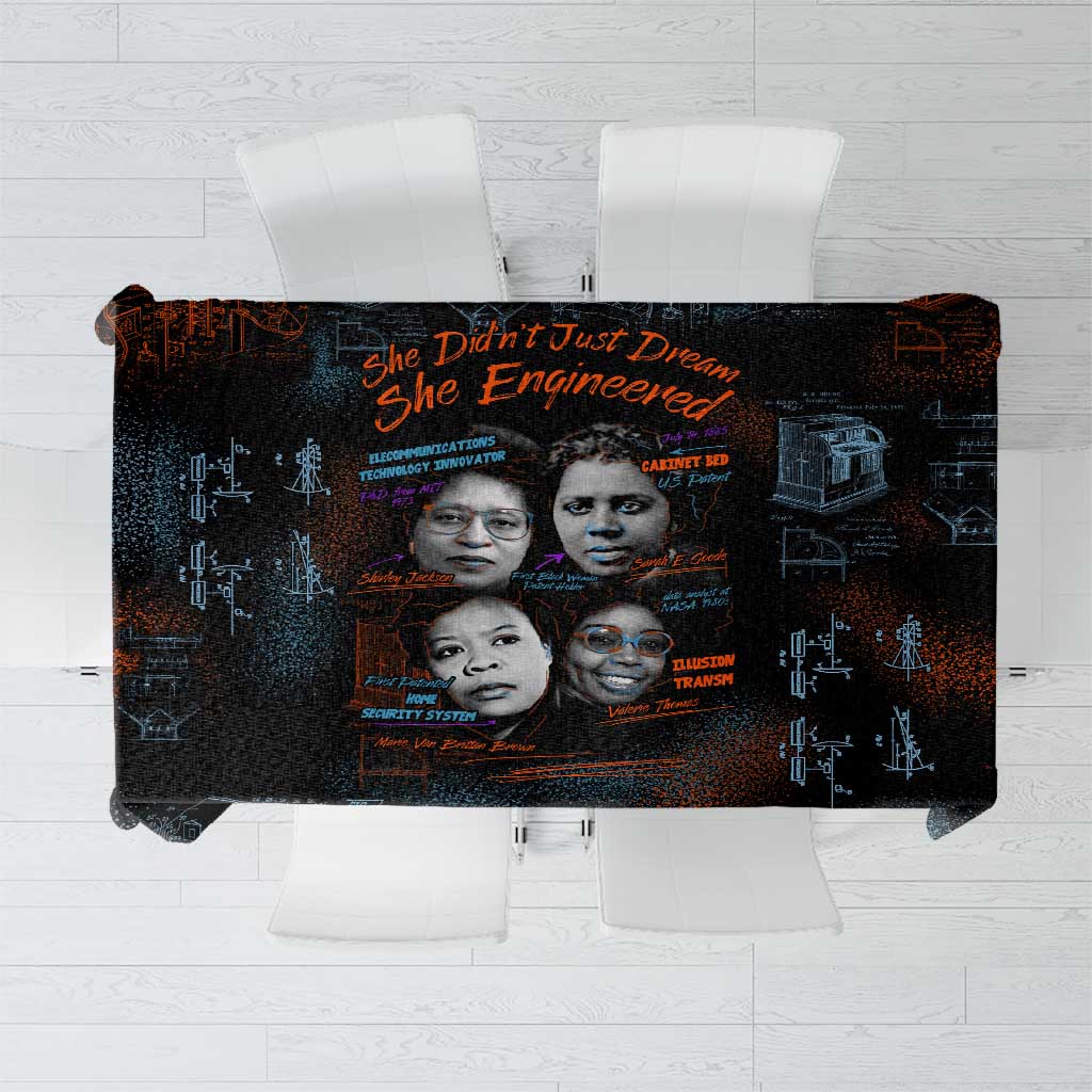 She Didn't Just Dream She Engineered Tablecloth African Celebrating Trailblazing Black Women Innovators in Technology and Engineering - Wonder Print Shop