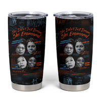 She Didn't Just Dream She Engineered Tumbler Cup African Celebrating Trailblazing Black Women Innovators in Technology and Engineering - Wonder Print Shop