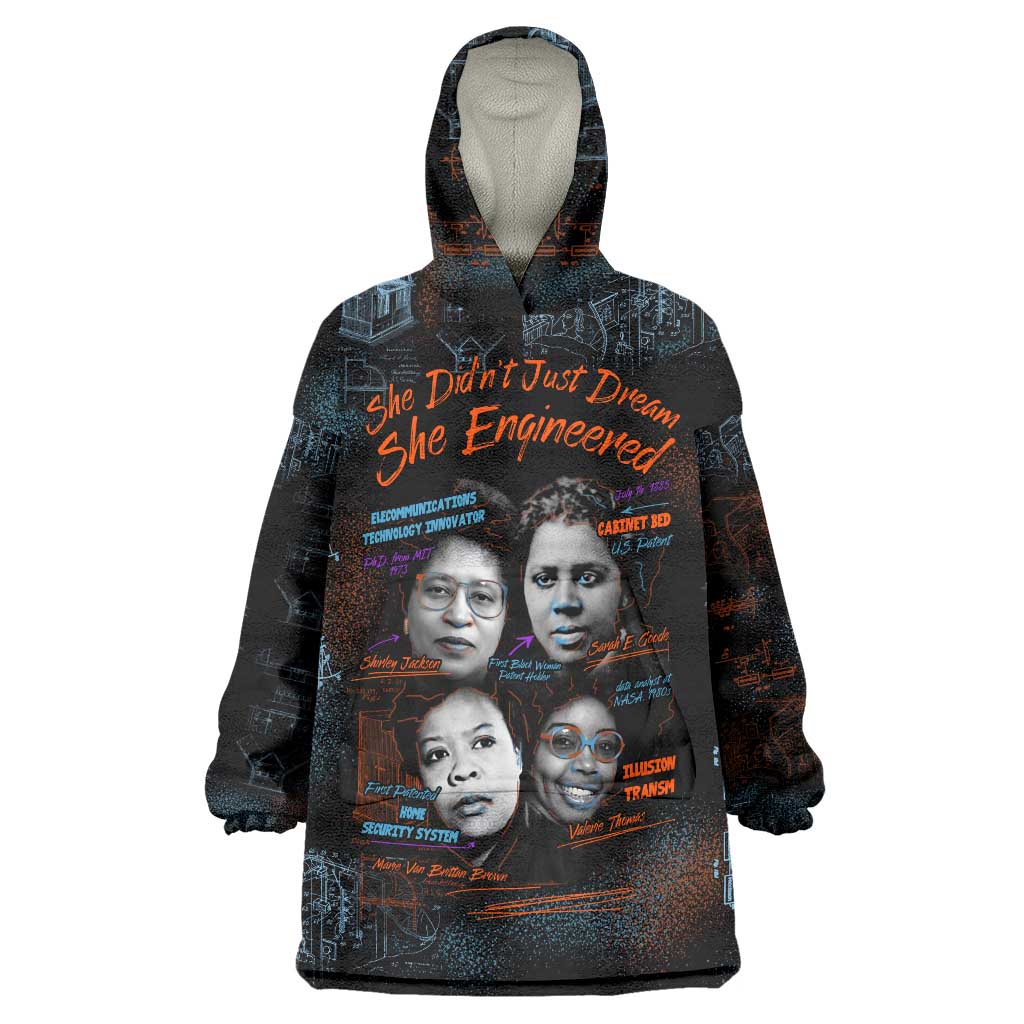 She Didn't Just Dream She Engineered Wearable Blanket Hoodie African Celebrating Trailblazing Black Women Innovators in Technology and Engineering - Wonder Print Shop