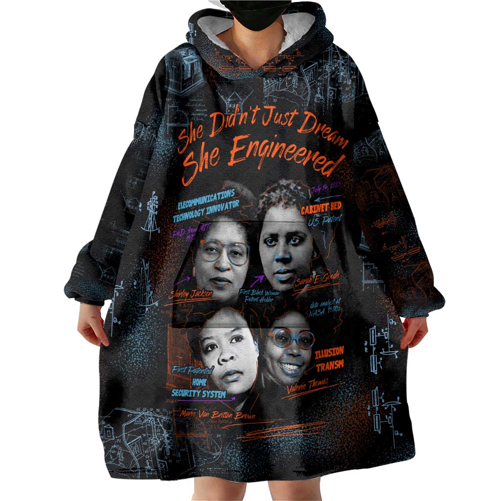 She Didn't Just Dream She Engineered Wearable Blanket Hoodie African Celebrating Trailblazing Black Women Innovators in Technology and Engineering - Wonder Print Shop