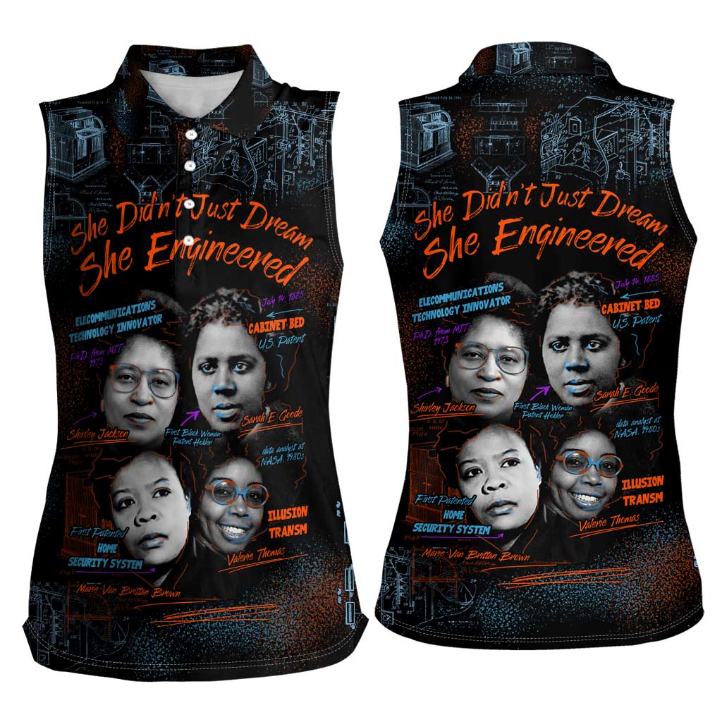 She Didn't Just Dream She Engineered Women Sleeveless Polo Shirt African Celebrating Trailblazing Black Women Innovators in Technology and Engineering - Wonder Print Shop