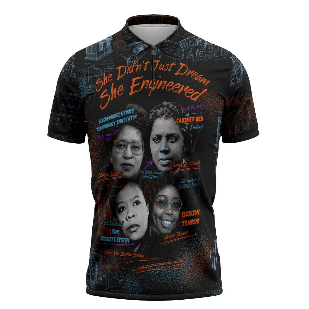 She Didn't Just Dream She Engineered Zipper Polo Shirt African Celebrating Trailblazing Black Women Innovators in Technology and Engineering - Wonder Print Shop