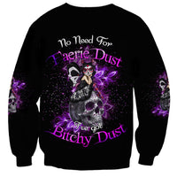 I've Got B Dust Sweatshirt - Wonder Print Shop