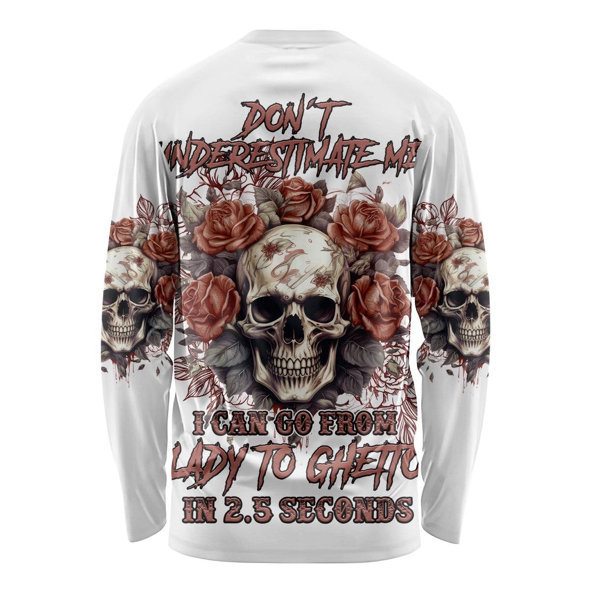 Don't Underestimate Me Long Sleeve Shirt - Wonder Print Shop