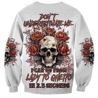 Don't Underestimate Me Sweatshirt - Wonder Print Shop