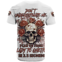 Don't Underestimate Me T Shirt - Wonder Print Shop