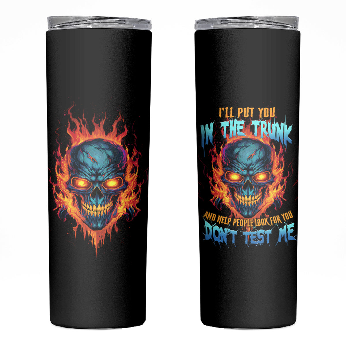 I'll Put You In The Trunk Skinny Tumbler - Wonder Print Shop