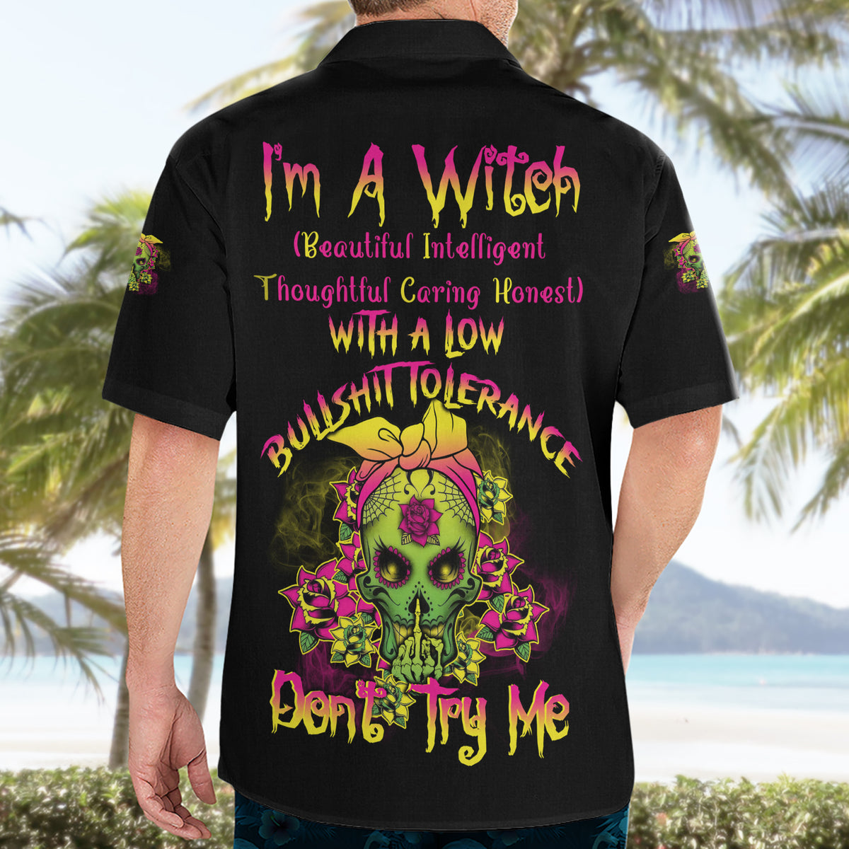 I'm A B With A Low Bullshit Tolerance Don't Try Me Hawaiian Shirt - Wonder Print Shop