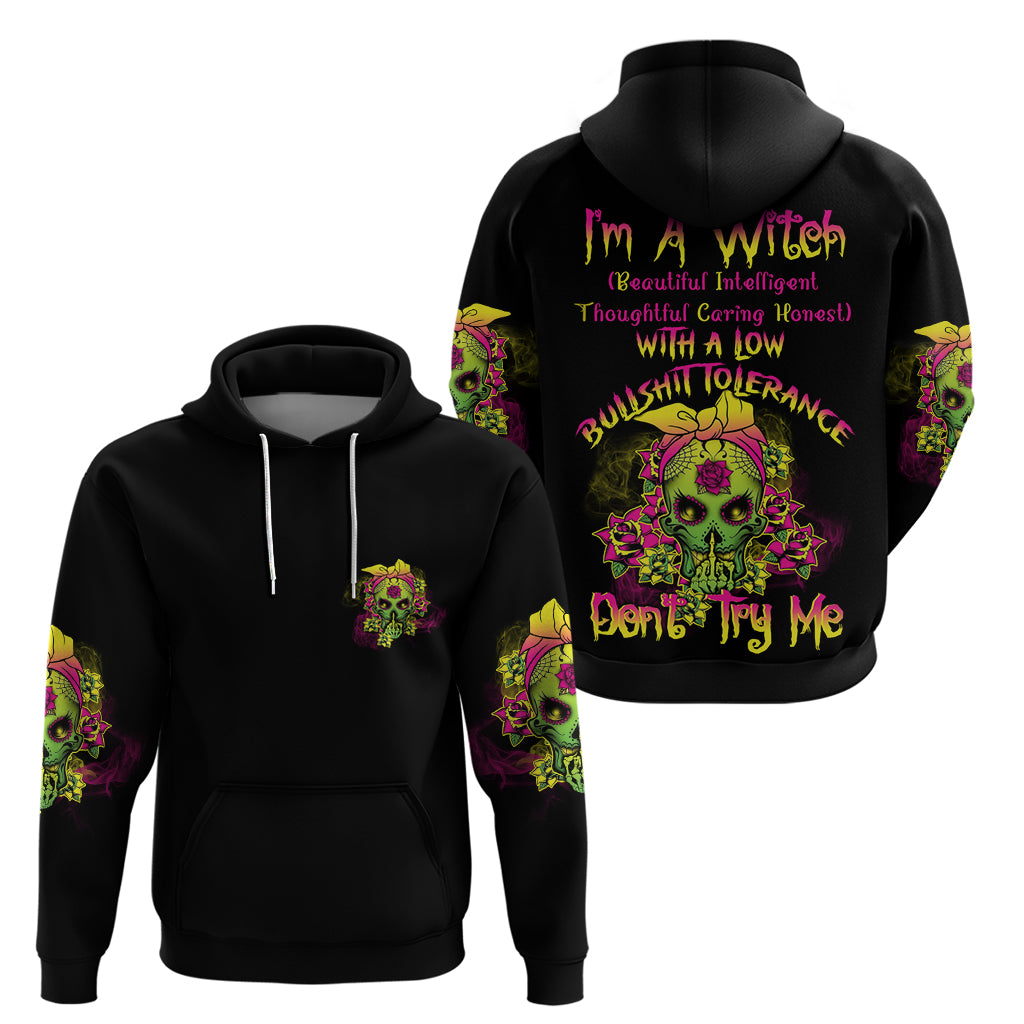 I'm A B With A Low Bullshit Tolerance Don't Try Me Hoodie - Wonder Print Shop