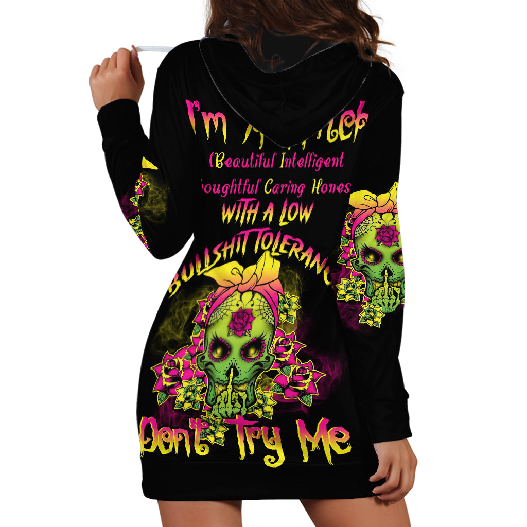 I'm A B With A Low Bullshit Tolerance Don't Try Me Hoodie Dress - Wonder Print Shop