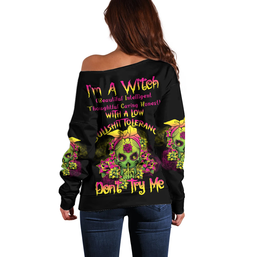I'm A B With A Low Bullshit Tolerance Don't Try Me Off Shoulder Sweater - Wonder Print Shop