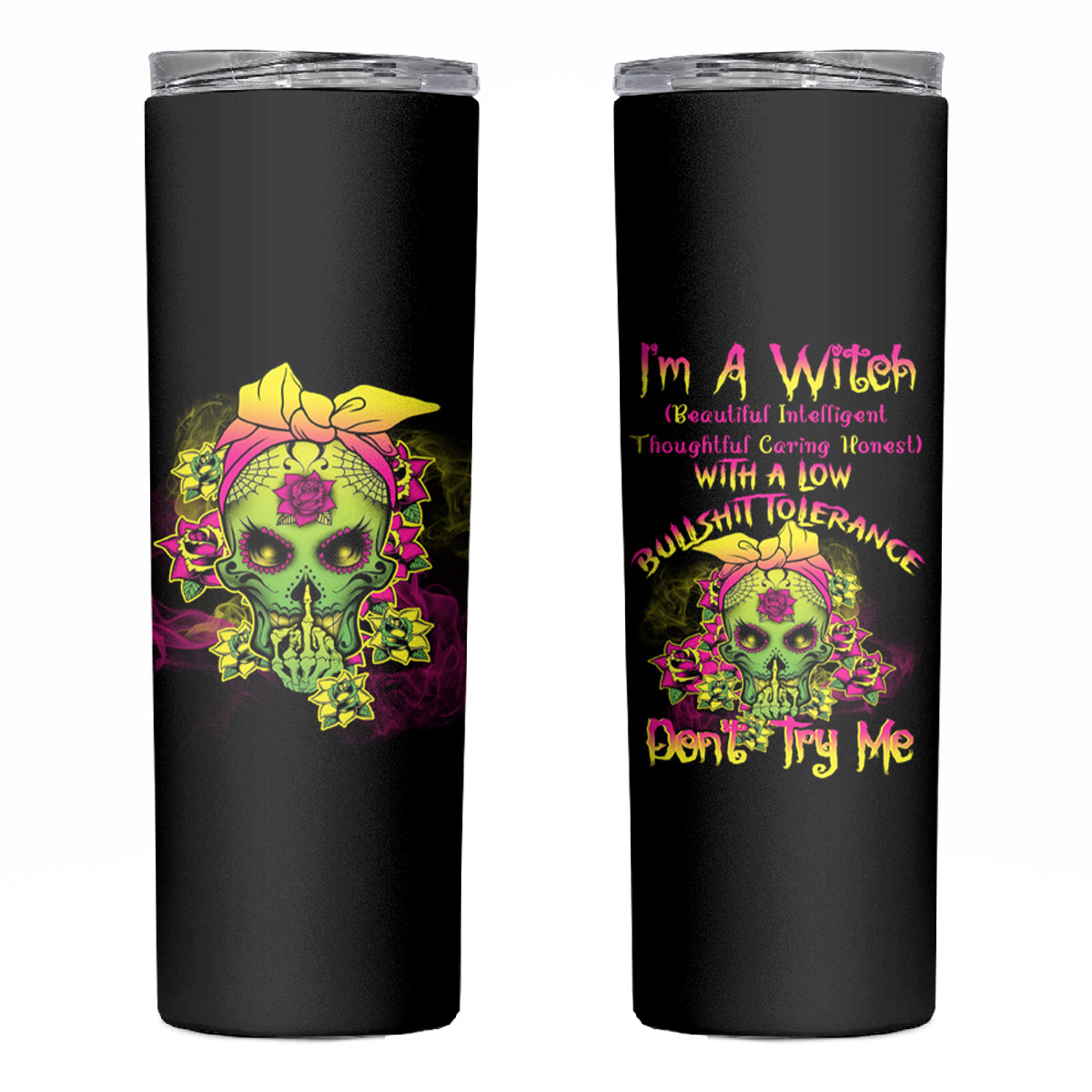 I'm A B With A Low Bullshit Tolerance Don't Try Me Skinny Tumbler - Wonder Print Shop