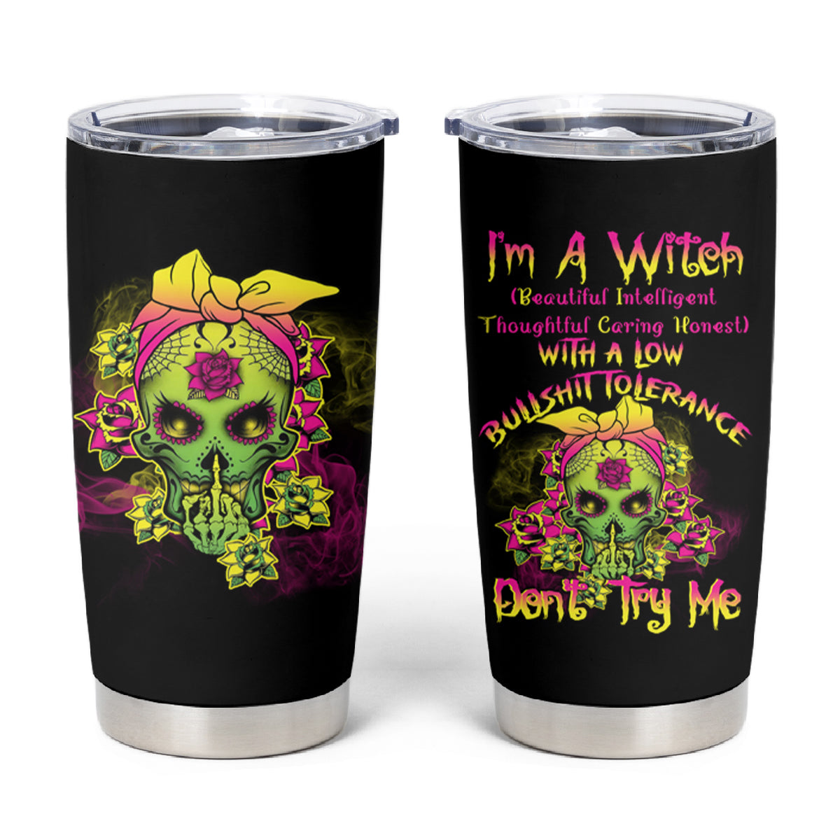 I'm A B With A Low Bullshit Tolerance Don't Try Me Tumbler Cup - Wonder Print Shop