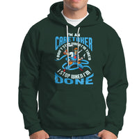 Caretaker Hoodie Don't Stop When Im Tired I Stop When Im Done - Wonder Print Shop