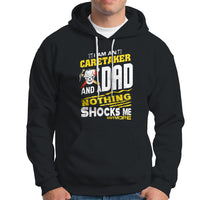 Caretaker Dad Hoodie Nothing Shocks Me Anymore - Wonder Print Shop
