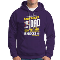 Caretaker Dad Hoodie Nothing Shocks Me Anymore - Wonder Print Shop