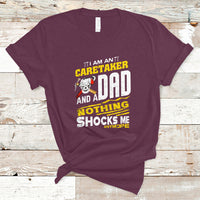 Caretaker Dad T Shirt Nothing Shocks Me Anymore - Wonder Print Shop