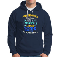 Auctioneer Hoodie Always Find A Favorite Little Some Thing In Everyday - Wonder Print Shop