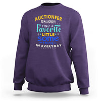 Auctioneer Sweatshirt Always Find A Favorite Little Some Thing In Everyday - Wonder Print Shop