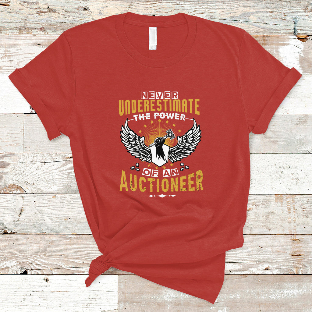 Never Underestimate Power Of An Auctioneer T Shirt - Wonder Print Shop