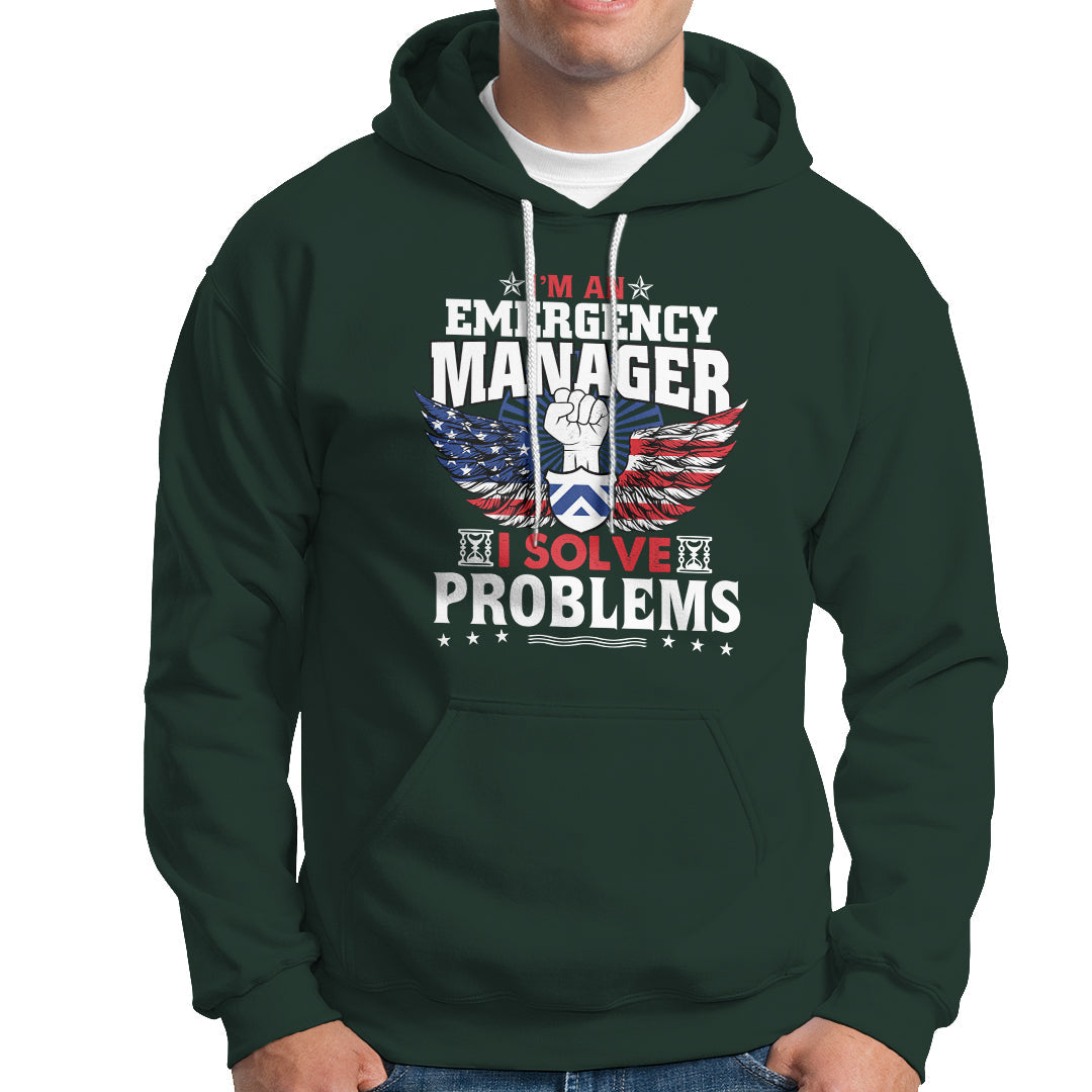 Emergency Manager Hoodie I Solve Problems - Wonder Print Shop