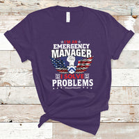 Emergency Manager T Shirt I Solve Problems - Wonder Print Shop