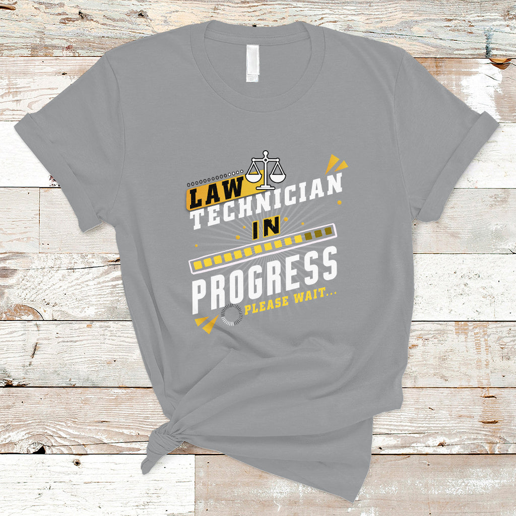 Law Technician T Shirt In Progress Please Wait - Wonder Print Shop