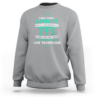 I Was Once A Polite Well-Mannered Young Man An Then I Become Law Technician Sweatshirt - Wonder Print Shop