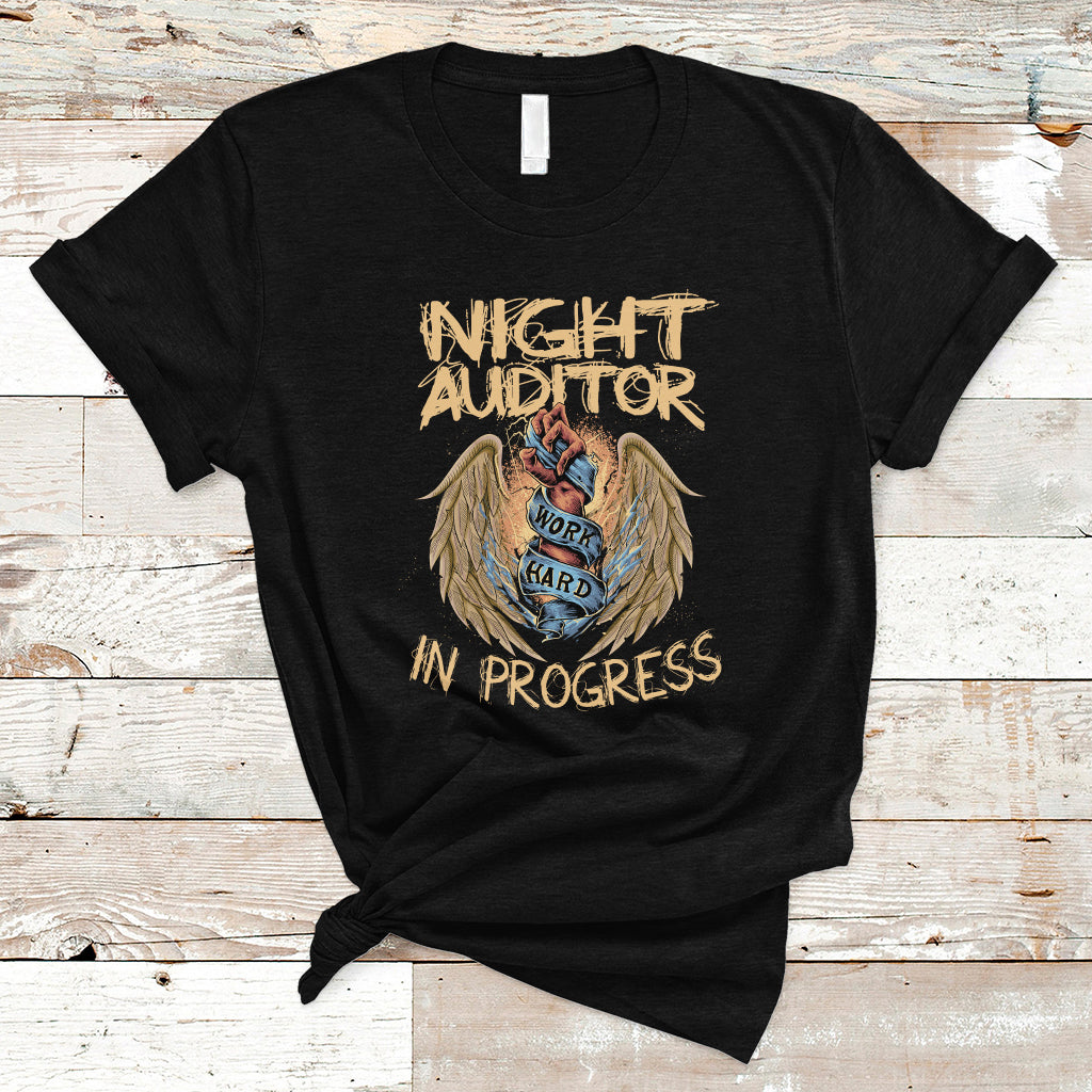 Night Auditor T Shirt Work Hard In Progress - Wonder Print Shop