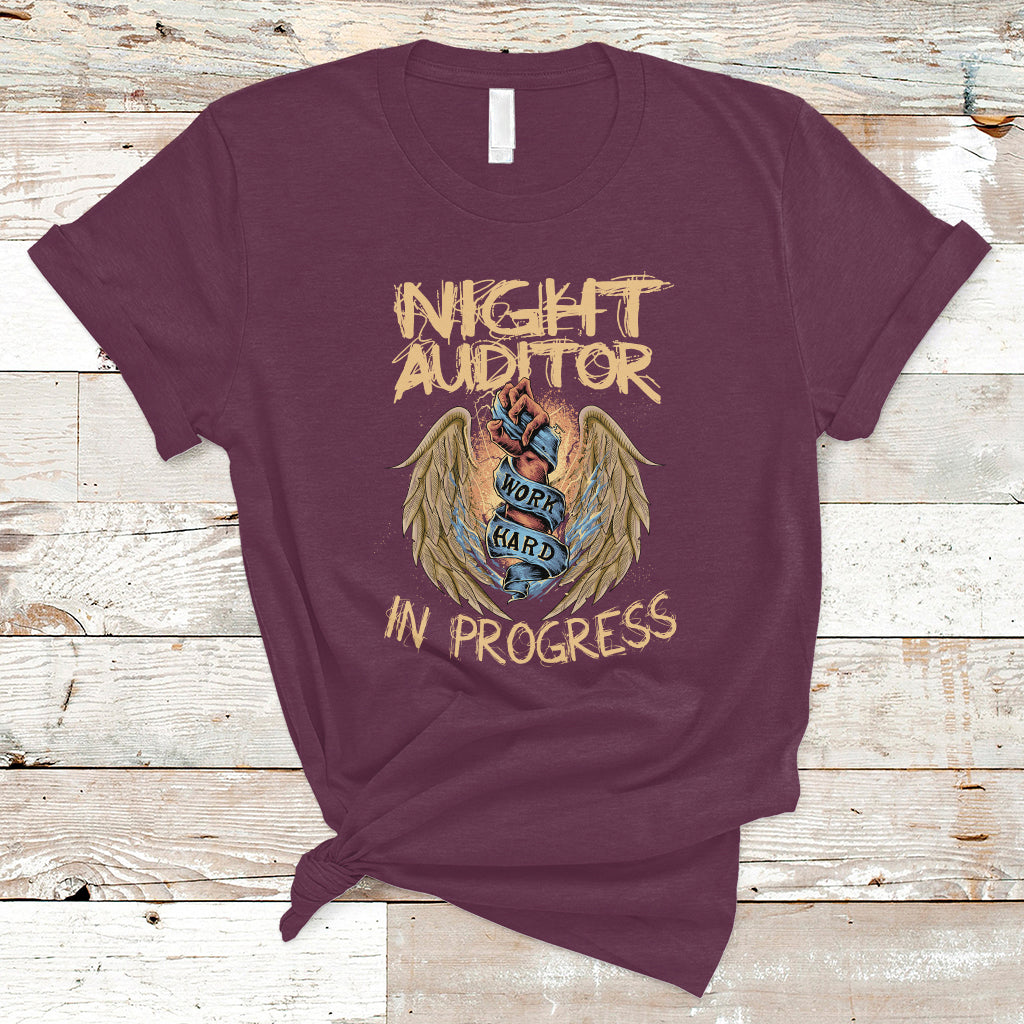 Night Auditor T Shirt Work Hard In Progress - Wonder Print Shop