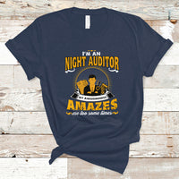 Night Auditor T Shirt My Awesomeness Amazes Me Too Some Times - Wonder Print Shop