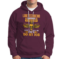 Lube Technician Hoodie Warning To Avoid Injury Dont Tell Me How To Do My Job - Wonder Print Shop