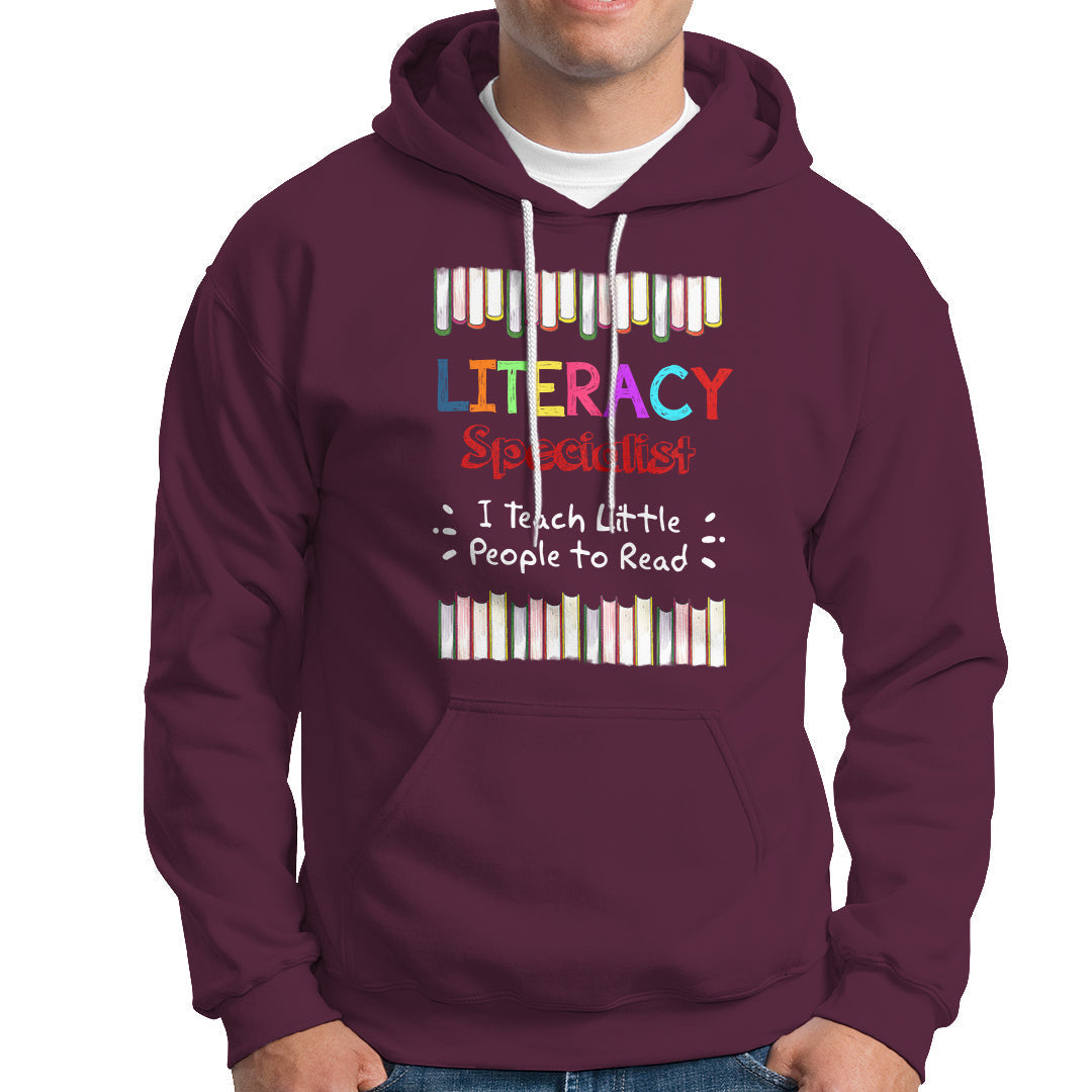 Literacy Specialist Hoodie I Teach Little People To Read - Wonder Print Shop