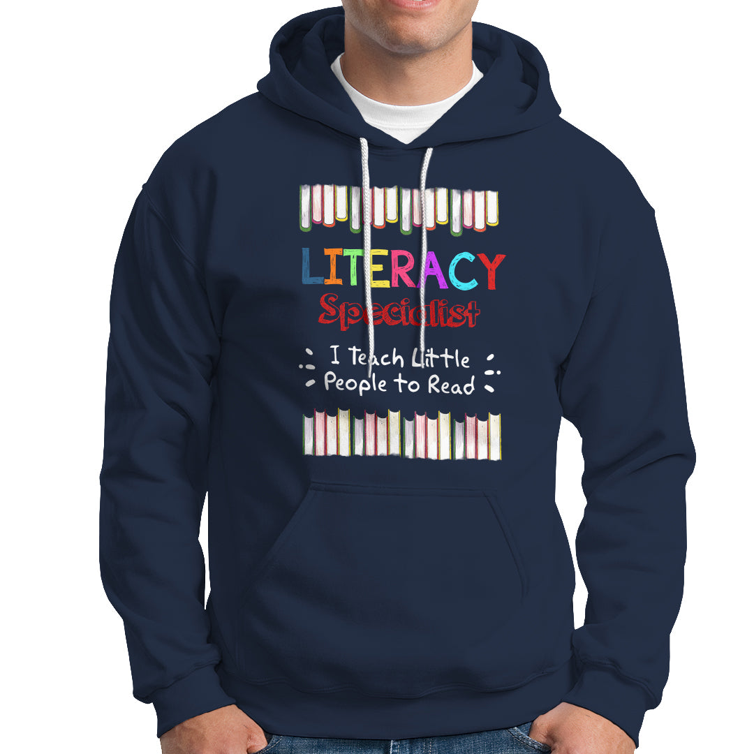 Literacy Specialist Hoodie I Teach Little People To Read - Wonder Print Shop