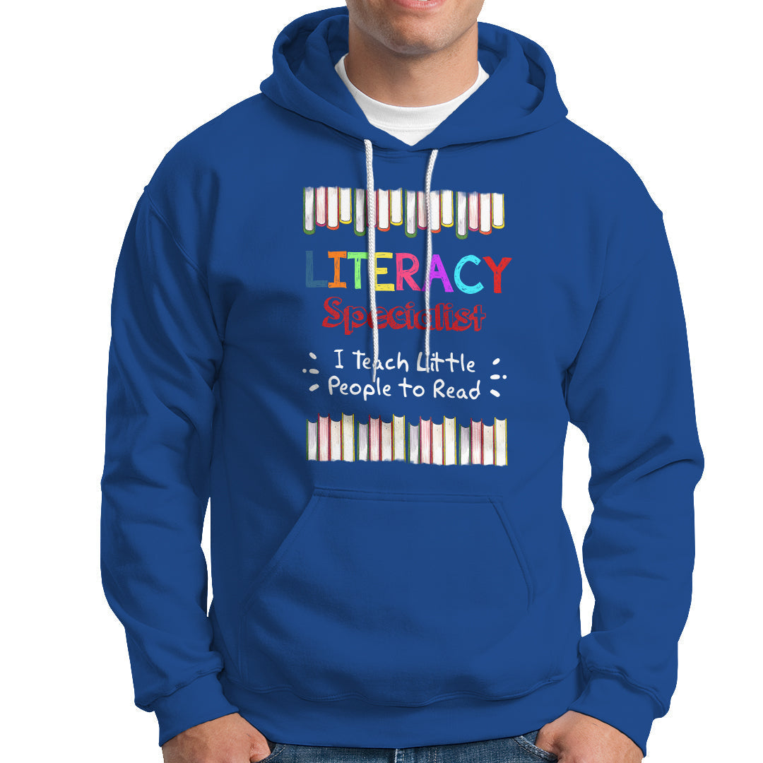 Literacy Specialist Hoodie I Teach Little People To Read - Wonder Print Shop