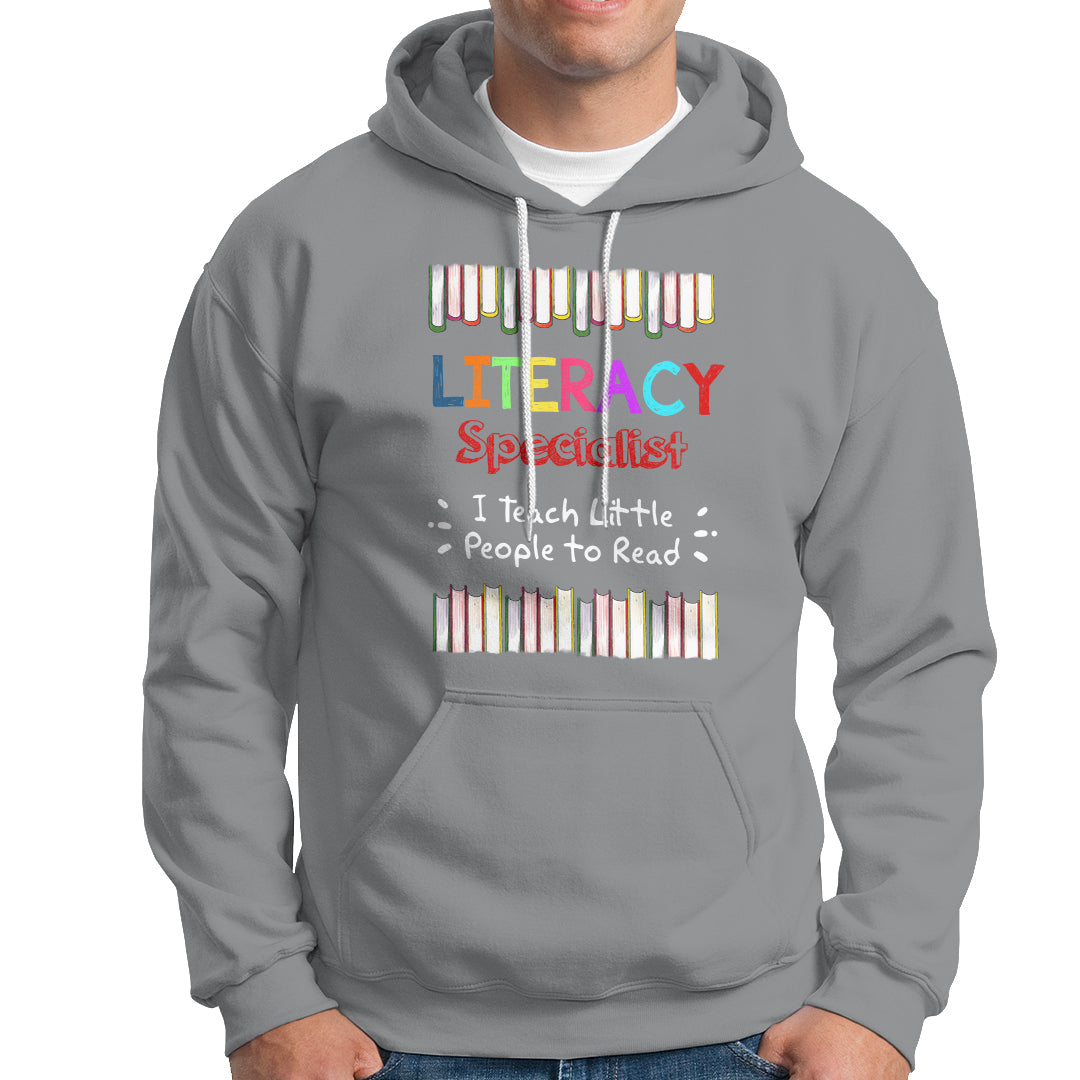 Literacy Specialist Hoodie I Teach Little People To Read - Wonder Print Shop