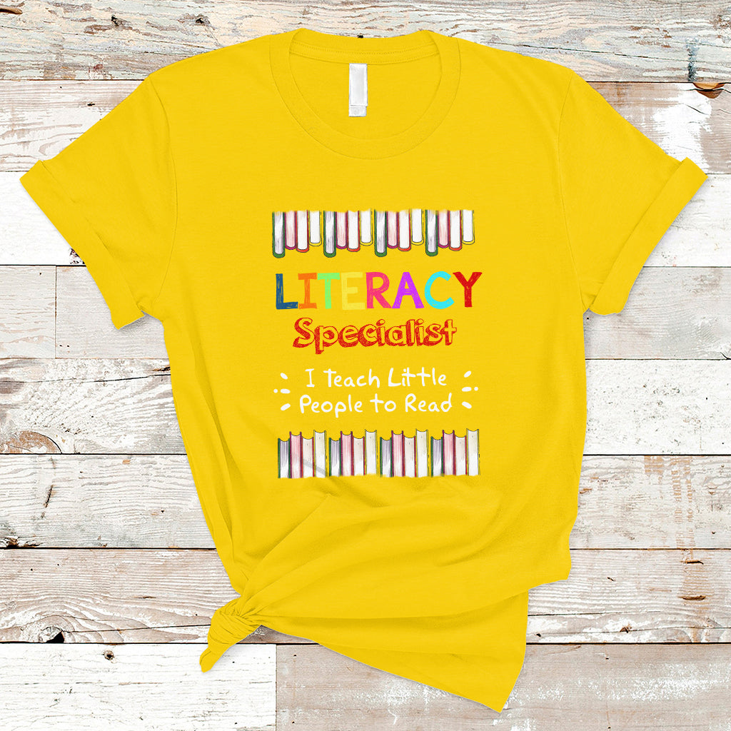 Literacy Specialist T Shirt I Teach Little People To Read - Wonder Print Shop
