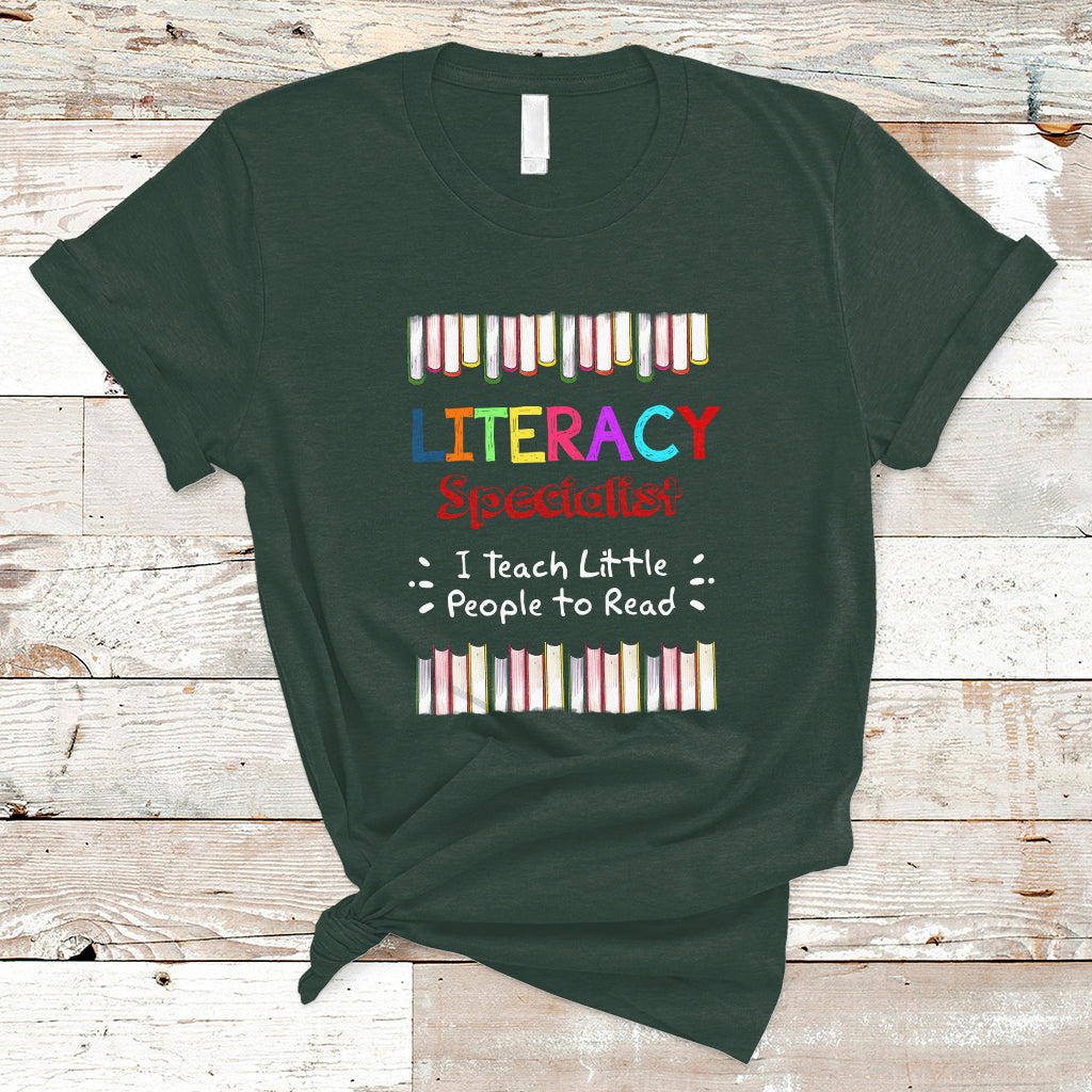 Literacy Specialist T Shirt I Teach Little People To Read - Wonder Print Shop