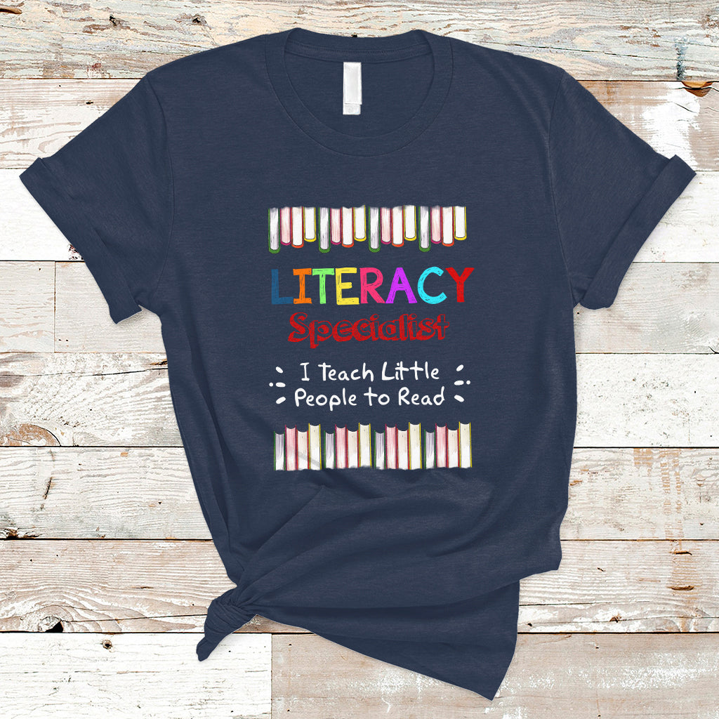 Literacy Specialist T Shirt I Teach Little People To Read - Wonder Print Shop