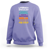 Literacy Specialist Sweatshirt Because Freakin Awesome Multitasking Ninja Isnt An Official Job Title - Wonder Print Shop