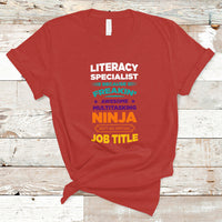 Literacy Specialist T Shirt Because Freakin Awesome Multitasking Ninja Isnt An Official Job Title - Wonder Print Shop