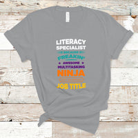 Literacy Specialist T Shirt Because Freakin Awesome Multitasking Ninja Isnt An Official Job Title - Wonder Print Shop