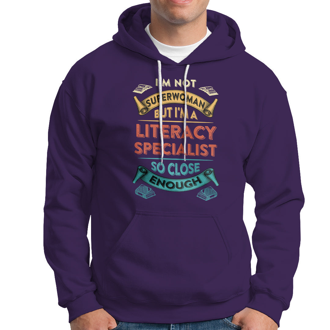 Literacy Specialist Hoodie Im Not Superwoman - Wonder Print Shop