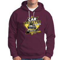Car Inspector Hoodie You Wouldnt Understand - Wonder Print Shop