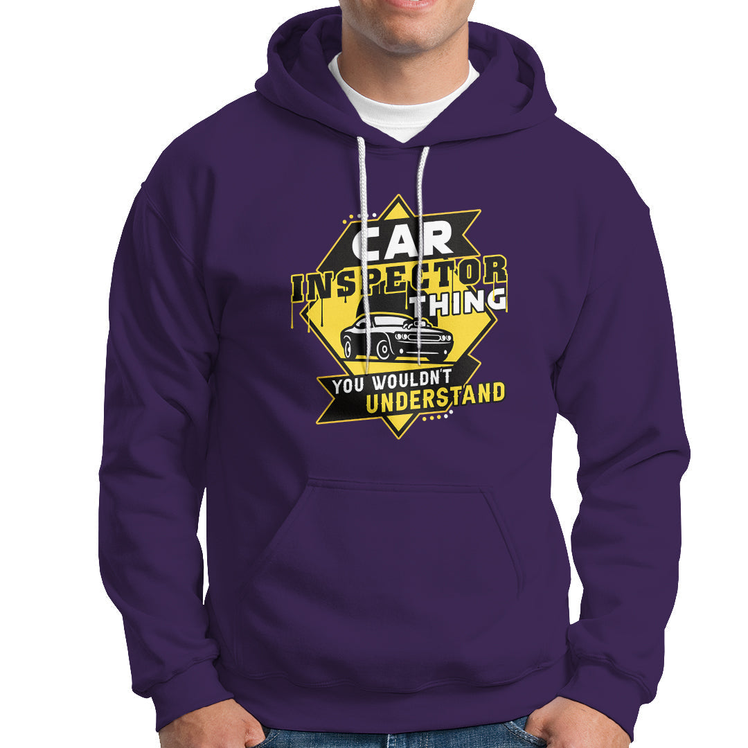 Car Inspector Hoodie You Wouldnt Understand - Wonder Print Shop