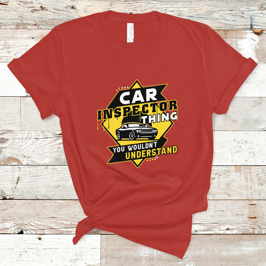 Car Inspector T Shirt You Wouldnt Understand - Wonder Print Shop