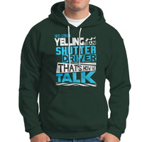 Shutter Driver Hoodie Thats How We Talk-Recovered - Wonder Print Shop